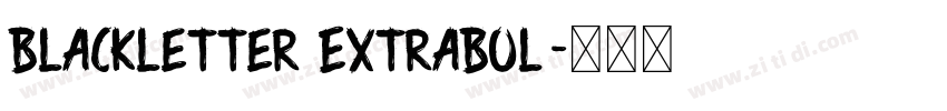 Blackletter ExtraBol字体转换